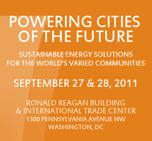 Powering Cities of the Future -- Sustainable Energy Solutions for the World's Varied Communities, September 27 & 28, 2011